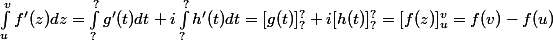 \int_u^v f'(z)dz = \int_?^? g'(t)dt + i\int_?^? h'(t)dt = [g(t)]_?^? + i [h(t)]_?^? = [f(z)]_u^v = f(v) - f(u)